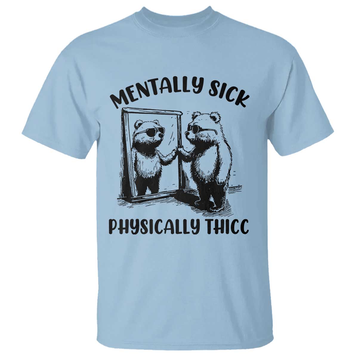 Mentally Sick Physically Thick T Shirt Retro Vintage Silly Raccoon Weird Meme - Wonder Print Shop