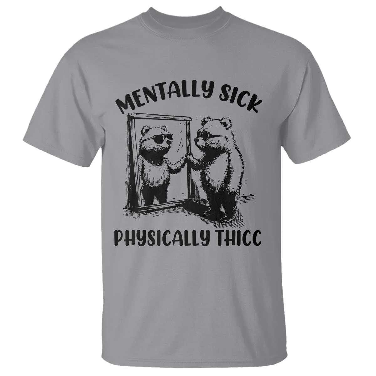 Mentally Sick Physically Thick T Shirt Retro Vintage Silly Raccoon Weird Meme - Wonder Print Shop