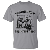 Mentally Sick Physically Thick T Shirt Retro Vintage Silly Raccoon Weird Meme - Wonder Print Shop