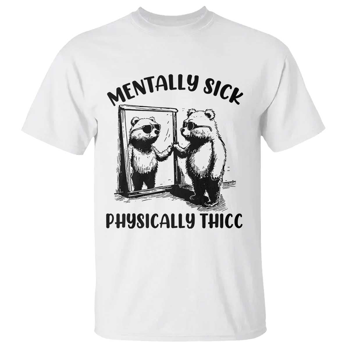 Mentally Sick Physically Thick T Shirt Retro Vintage Silly Raccoon Weird Meme - Wonder Print Shop