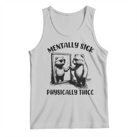 Mentally Sick Physically Thick Tank Top Retro Vintage Silly Raccoon Weird Meme - Wonder Print Shop