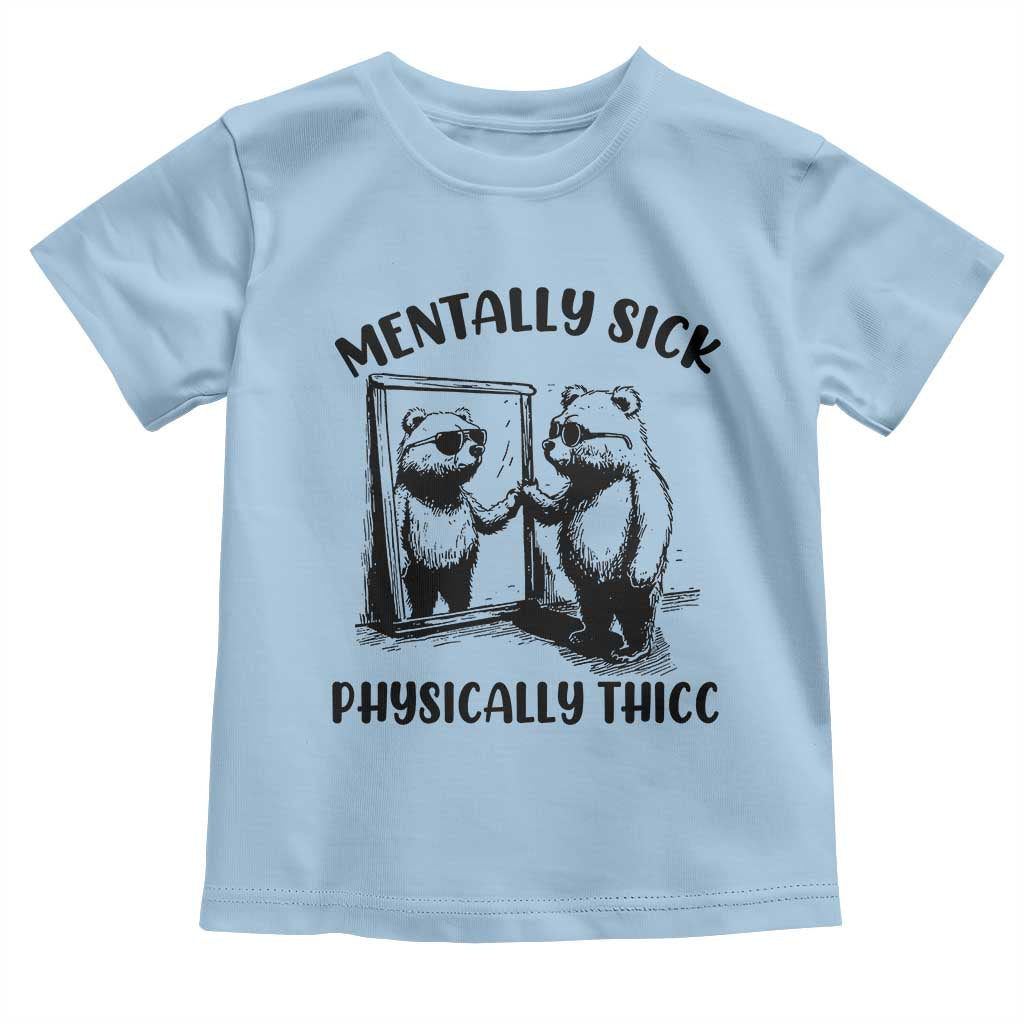 Mentally Sick Physically Thick Toddler T Shirt Retro Vintage Silly Raccoon Weird Meme - Wonder Print Shop