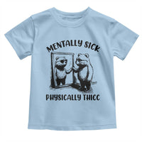 Mentally Sick Physically Thick Toddler T Shirt Retro Vintage Silly Raccoon Weird Meme - Wonder Print Shop