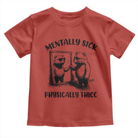 Mentally Sick Physically Thick Toddler T Shirt Retro Vintage Silly Raccoon Weird Meme - Wonder Print Shop