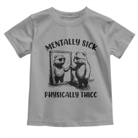 Mentally Sick Physically Thick Toddler T Shirt Retro Vintage Silly Raccoon Weird Meme - Wonder Print Shop