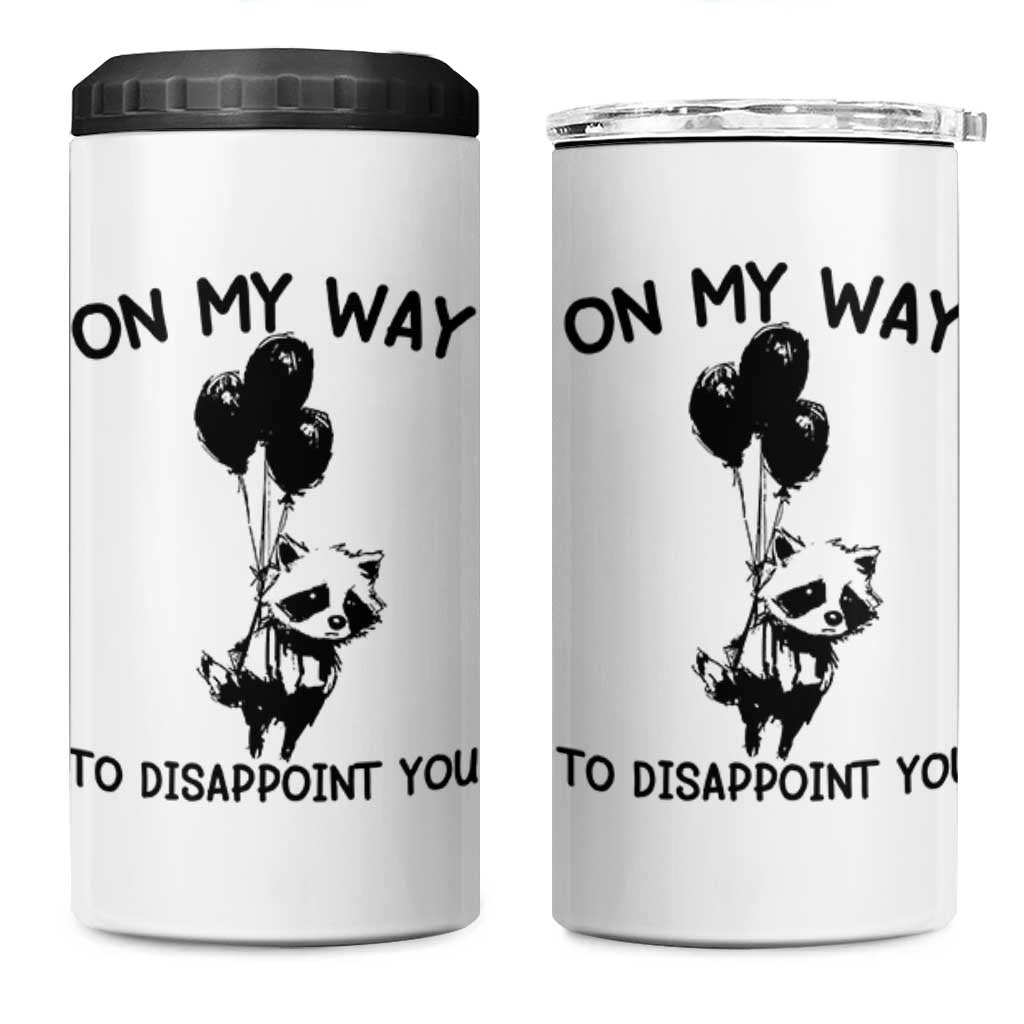 Funny Raccoon 90s Trash Panda 4 in 1 Can Cooler Tumbler On My Way To Disappoint You Mental Health Meme - Wonder Print Shop