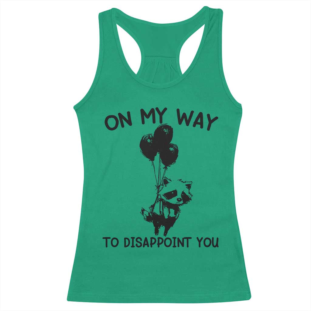 Funny Raccoon 90s Trash Panda Racerback Tank Top On My Way To Disappoint You Mental Health Meme - Wonder Print Shop