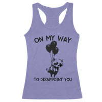 Funny Raccoon 90s Trash Panda Racerback Tank Top On My Way To Disappoint You Mental Health Meme - Wonder Print Shop