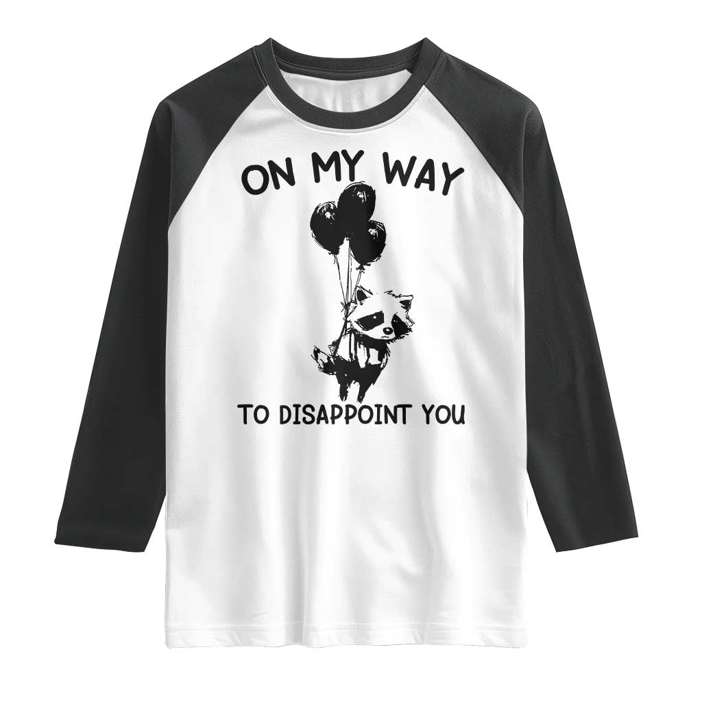 Funny Raccoon 90s Trash Panda Raglan Shirt On My Way To Disappoint You Mental Health Meme - Wonder Print Shop