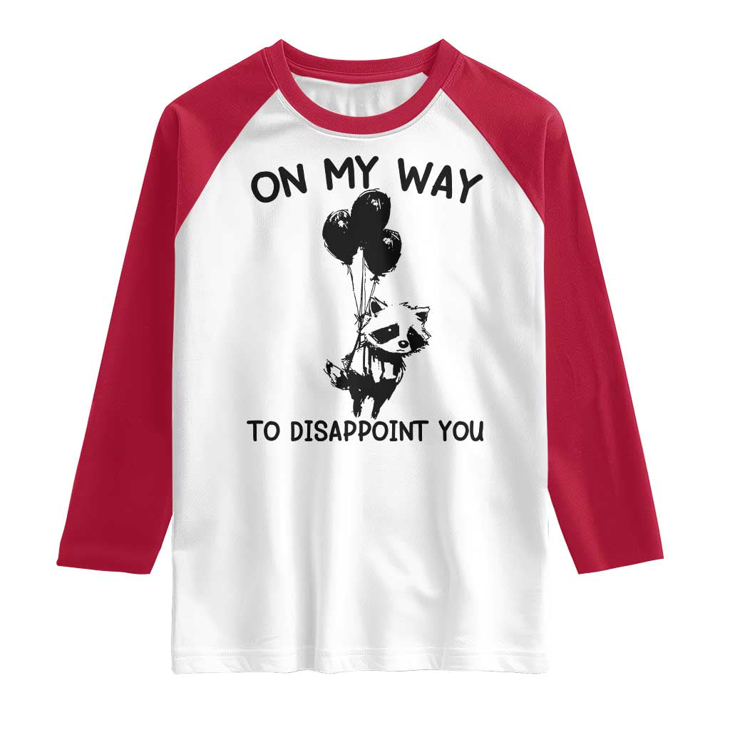 Funny Raccoon 90s Trash Panda Raglan Shirt On My Way To Disappoint You Mental Health Meme - Wonder Print Shop