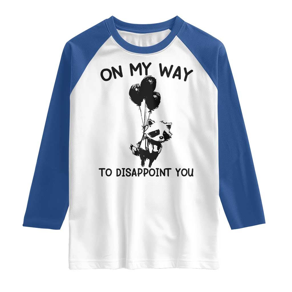 Funny Raccoon 90s Trash Panda Raglan Shirt On My Way To Disappoint You Mental Health Meme - Wonder Print Shop