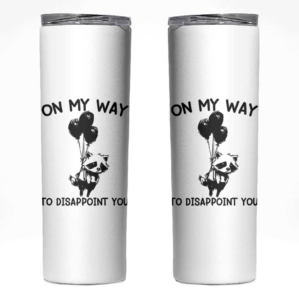 Funny Raccoon 90s Trash Panda Skinny Tumbler On My Way To Disappoint You Mental Health Meme - Wonder Print Shop