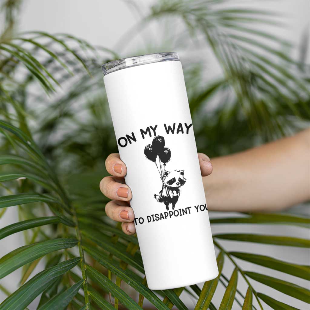 Funny Raccoon 90s Trash Panda Skinny Tumbler On My Way To Disappoint You Mental Health Meme - Wonder Print Shop