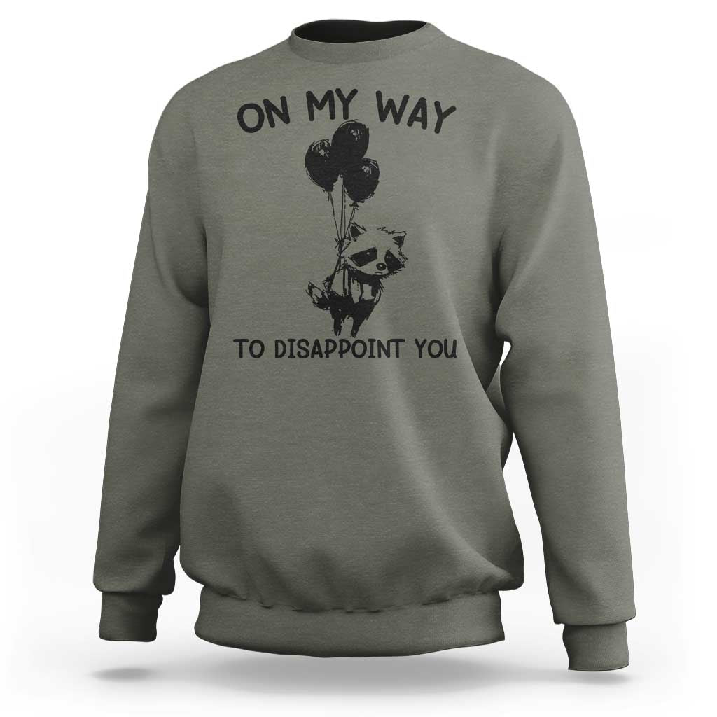 Funny Raccoon 90s Trash Panda Sweatshirt On My Way To Disappoint You Mental Health Meme - Wonder Print Shop