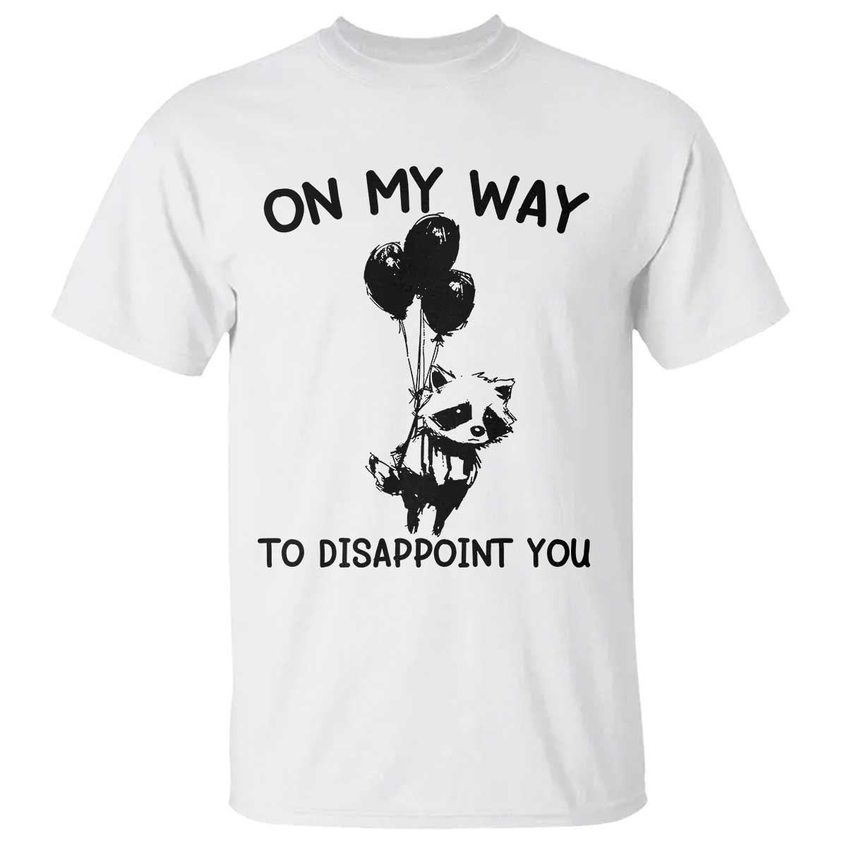 Funny Raccoon 90s Trash Panda T Shirt On My Way To Disappoint You Mental Health Meme - Wonder Print Shop