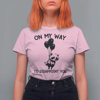 Funny Raccoon 90s Trash Panda T Shirt For Women On My Way To Disappoint You Mental Health Meme - Wonder Print Shop