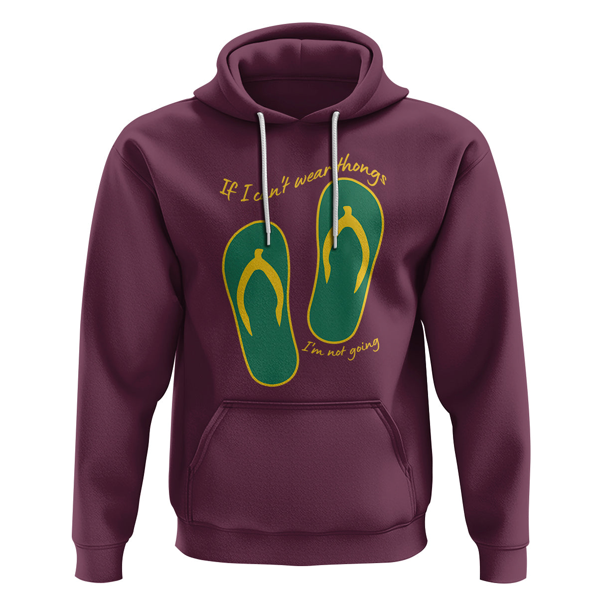 Funny Aussie Slang Hoodie If I Can't Wear Thongs I'm Not Going Flip Flops - Wonder Print Shop