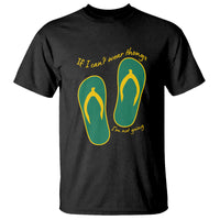 Funny Aussie Slang T Shirt If I Can't Wear Thongs I'm Not Going Flip Flops - Wonder Print Shop
