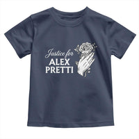 Justice for Alex Pretti Floral Memorial Toddler T Shirt Minneapolis Jan 24 2026 Tribute
