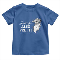 Justice for Alex Pretti Floral Memorial Toddler T Shirt Minneapolis Jan 24 2026 Tribute
