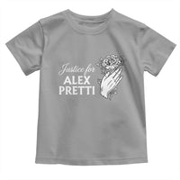 Justice for Alex Pretti Floral Memorial Toddler T Shirt Minneapolis Jan 24 2026 Tribute