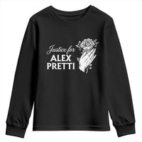 Justice for Alex Pretti Floral Memorial Youth Sweatshirt Minneapolis Jan 24 2026 Tribute