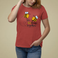 We Belong Together Funny Bee Pun Matching Couple Family Mother's Day Shirt, Funny Bee T-shirt, Bee Lover Gift, Insect Shirts, Spiritual Shirt T Shirt For Women - Wonder Print Shop