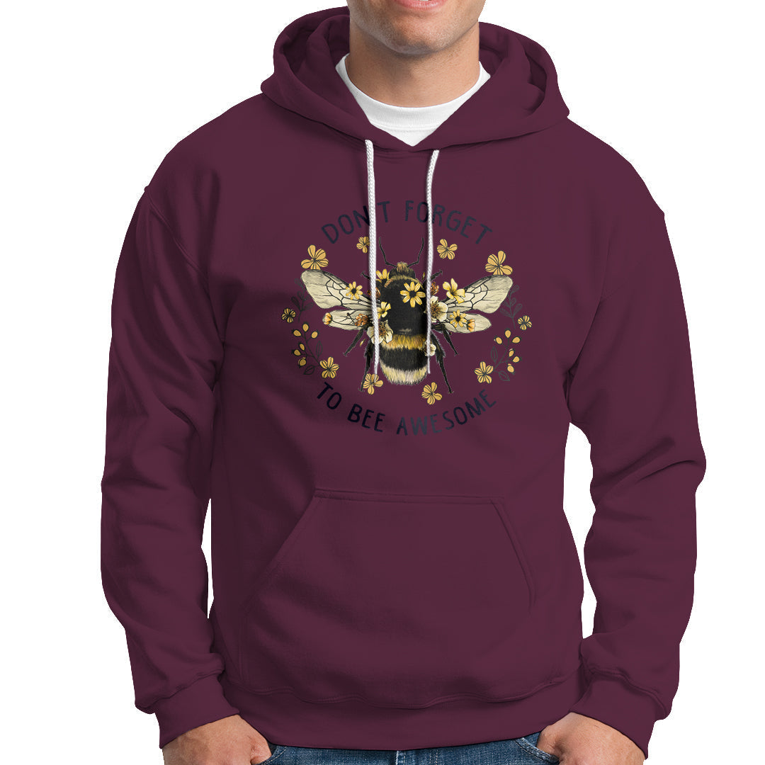 Don't Forget To Be Awesome Floral Bee Funny Bee Pun Inspirational Shirt, Bee T-shirt, Bee Lover Gift, Insect Shirts, Spiritual Shirt Hoodie - Wonder Print Shop