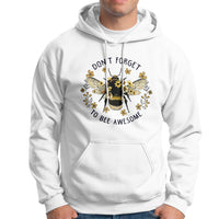Don't Forget To Be Awesome Floral Bee Funny Bee Pun Inspirational Shirt, Bee T-shirt, Bee Lover Gift, Insect Shirts, Spiritual Shirt Hoodie - Wonder Print Shop