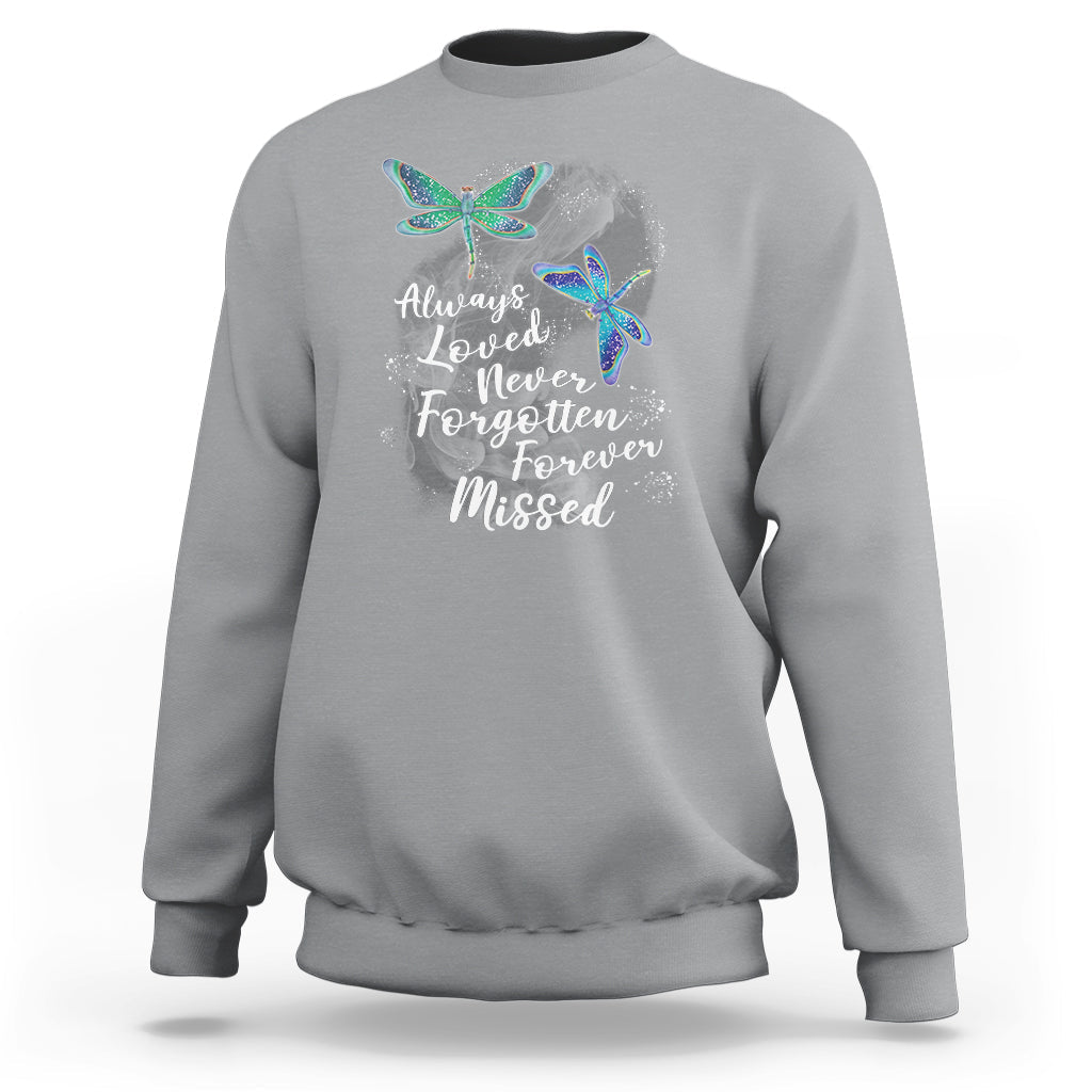 Always Loved Never Forgotten Forever Loved Spiritual Dragonfly Mystical Memorial Shirt, Dragonfly T-shirt, Dragonfly Gift, Insect Lover Shirt Sweatshirt - Wonder Print Shop