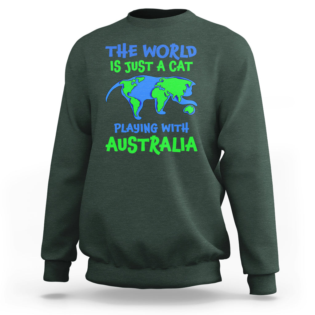 Funny Cat Sweatshirt The World Is A Cat Playing With Australia - Wonder Print Shop