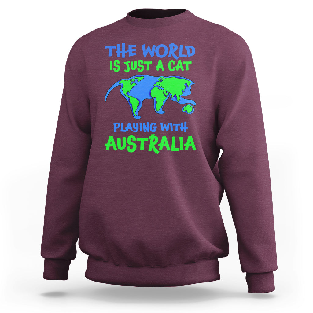 Funny Cat Sweatshirt The World Is A Cat Playing With Australia - Wonder Print Shop