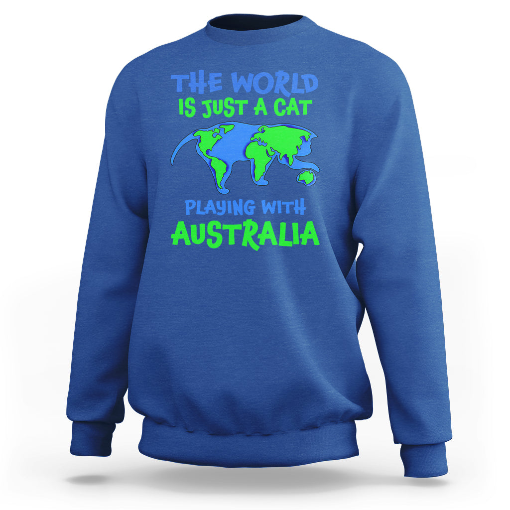 Funny Cat Sweatshirt The World Is A Cat Playing With Australia - Wonder Print Shop