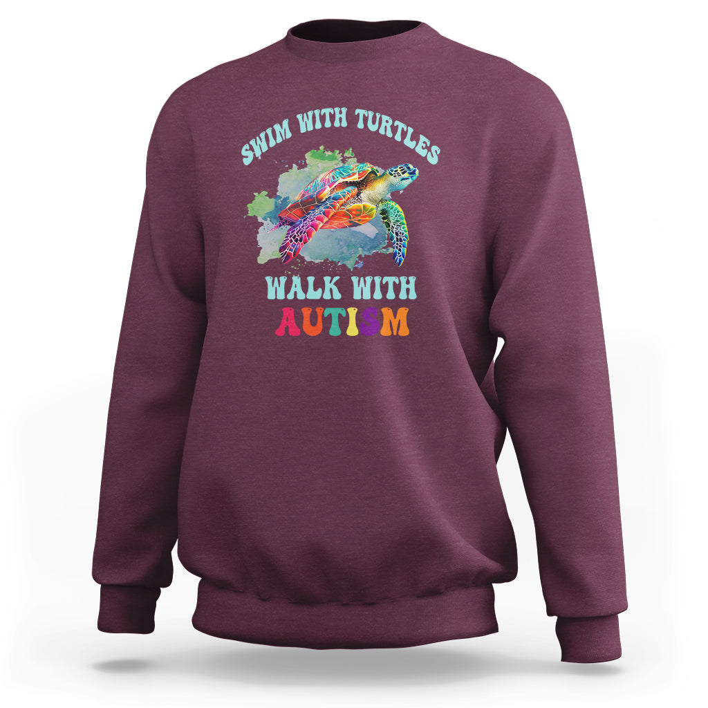 Turtle Autism Acceptance Sweatshirt Swim With Turtles Walk With Autism - Wonder Print Shop