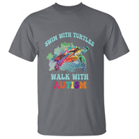 Turtle Autism Acceptance T Shirt Swim With Turtles Walk With Autism - Wonder Print Shop