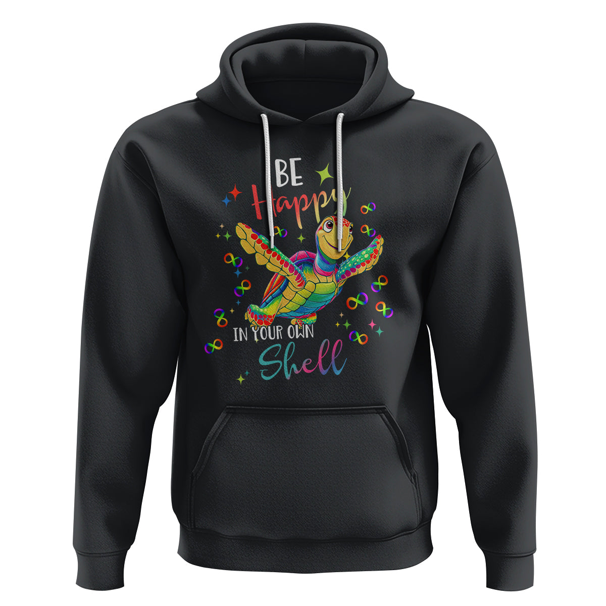 Turtle Autism Acceptance Hoodie Be Happy In Your Own Shell Spectrum Rainbow Infinity - Wonder Print Shop