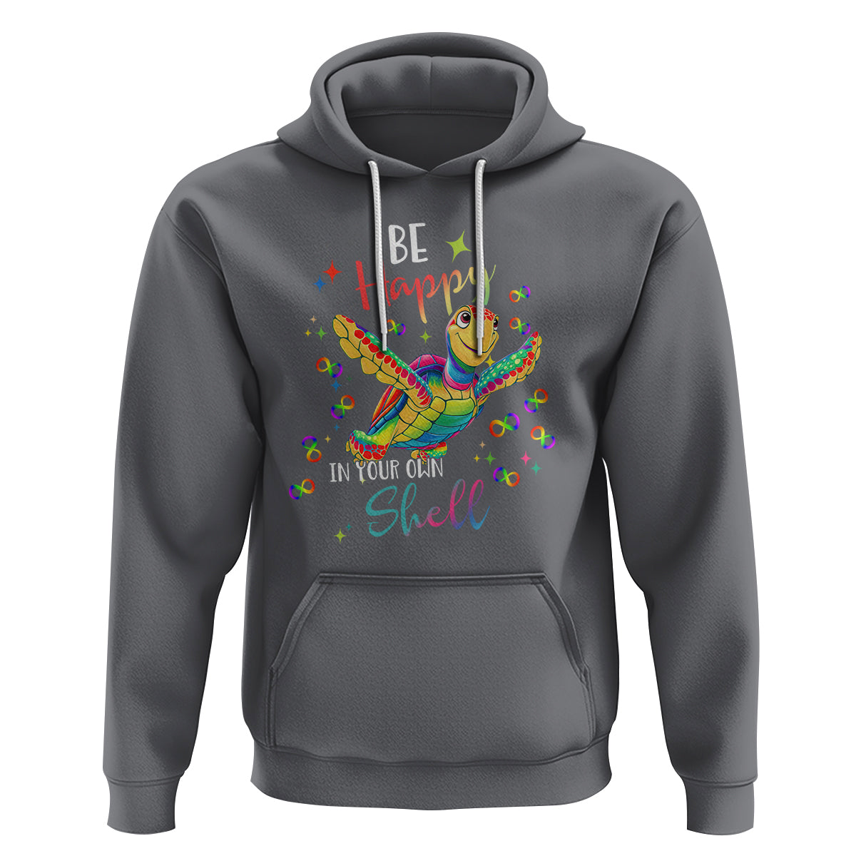 Turtle Autism Acceptance Hoodie Be Happy In Your Own Shell Spectrum Rainbow Infinity - Wonder Print Shop