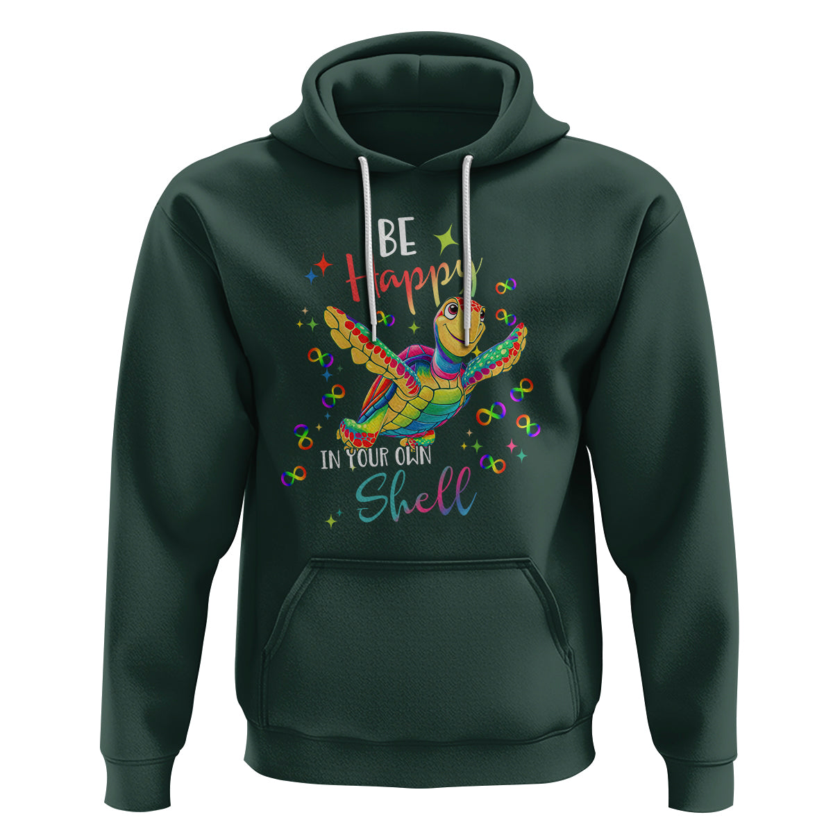 Turtle Autism Acceptance Hoodie Be Happy In Your Own Shell Spectrum Rainbow Infinity - Wonder Print Shop