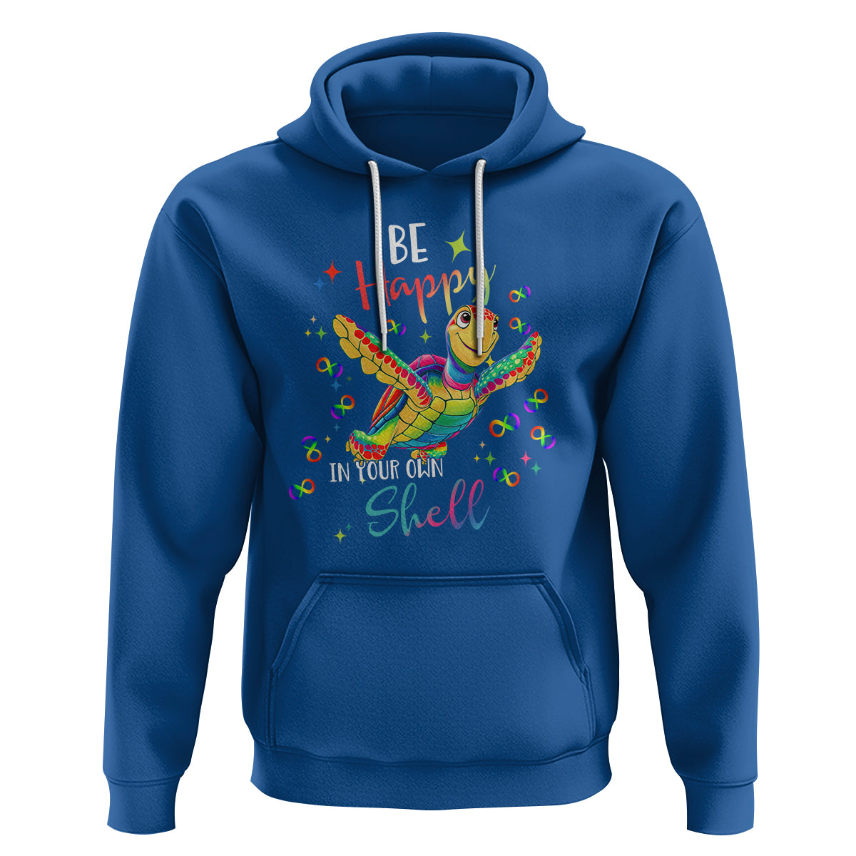 Turtle Autism Acceptance Hoodie Be Happy In Your Own Shell Spectrum Rainbow Infinity - Wonder Print Shop