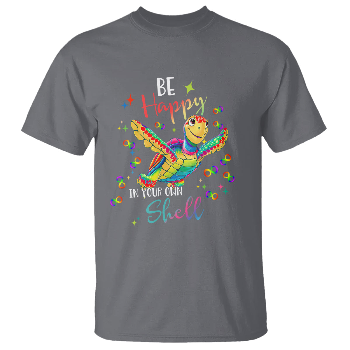 Turtle Autism Acceptance T Shirt Be Happy In Your Own Shell Spectrum Rainbow Infinity - Wonder Print Shop