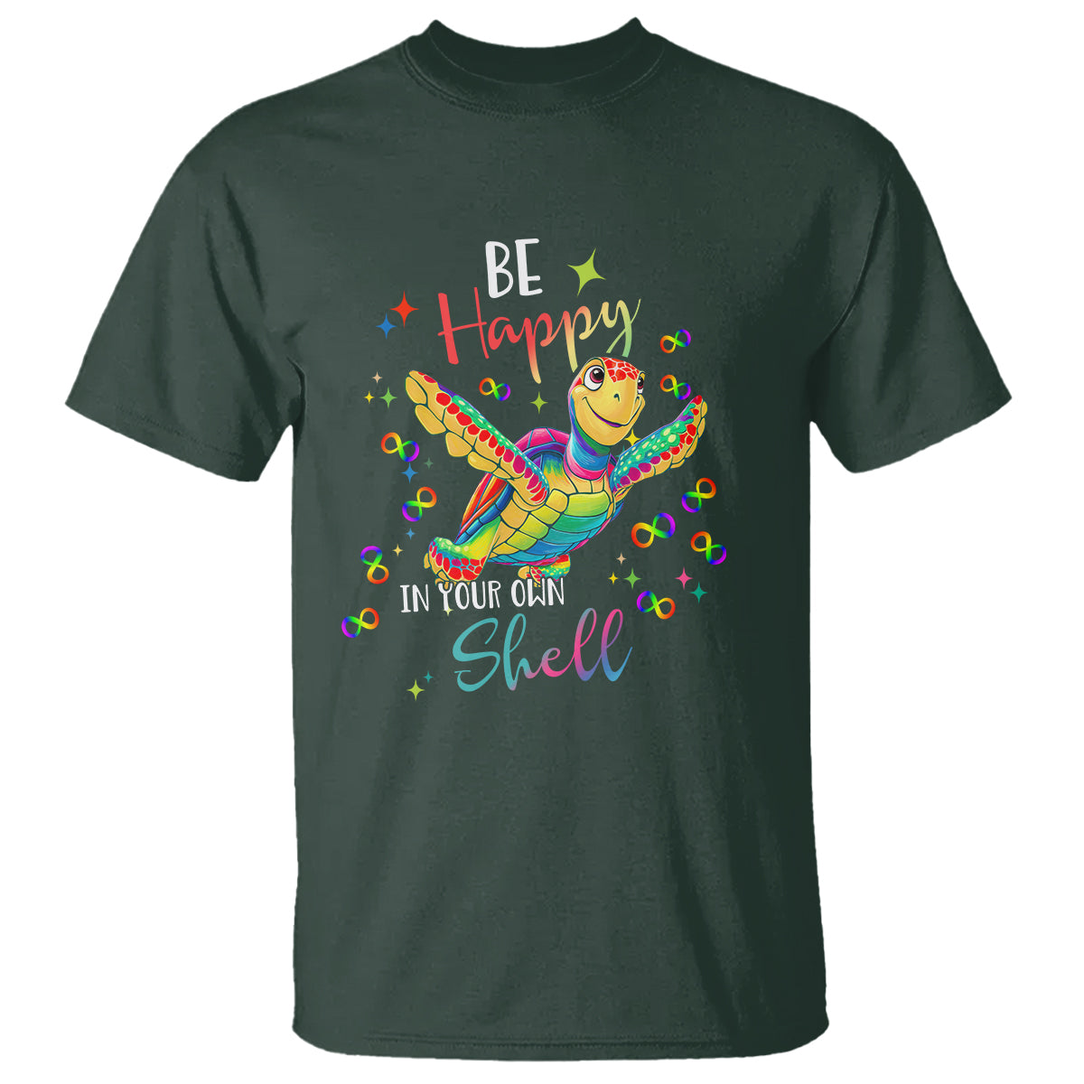 Turtle Autism Acceptance T Shirt Be Happy In Your Own Shell Spectrum Rainbow Infinity - Wonder Print Shop