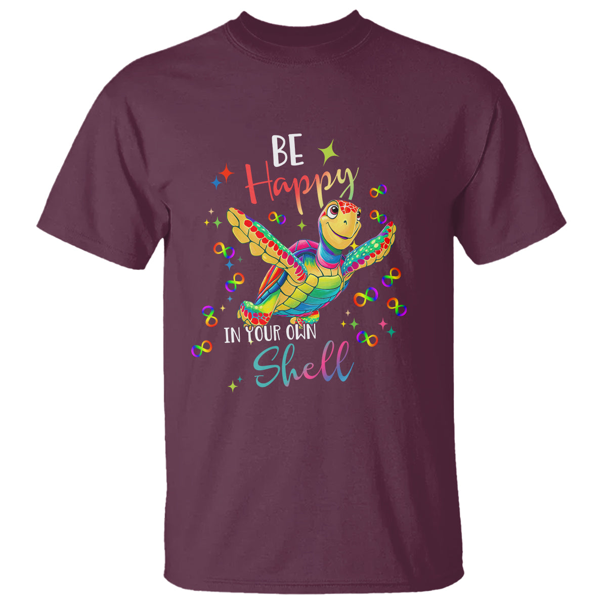 Turtle Autism Acceptance T Shirt Be Happy In Your Own Shell Spectrum Rainbow Infinity - Wonder Print Shop
