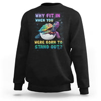 Turtle Autism Acceptance Sweatshirt Why Fit In When You Were Born To Stand Out - Wonder Print Shop