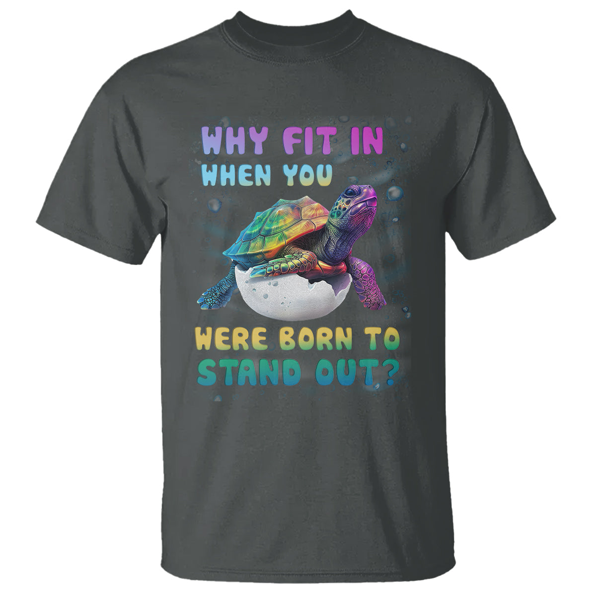 Turtle Autism Acceptance T Shirt Why Fit In When You Were Born To Stand Out - Wonder Print Shop