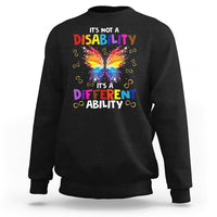 Butterfly Autism Sweatshirt It's Not A Disability It's A Different Ability Spectrum Rainbow Infinity - Wonder Print Shop