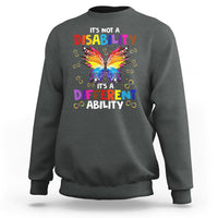 Butterfly Autism Sweatshirt It's Not A Disability It's A Different Ability Spectrum Rainbow Infinity - Wonder Print Shop