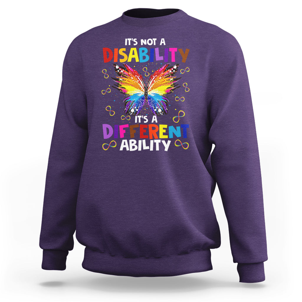 Butterfly Autism Sweatshirt It's Not A Disability It's A Different Ability Spectrum Rainbow Infinity - Wonder Print Shop