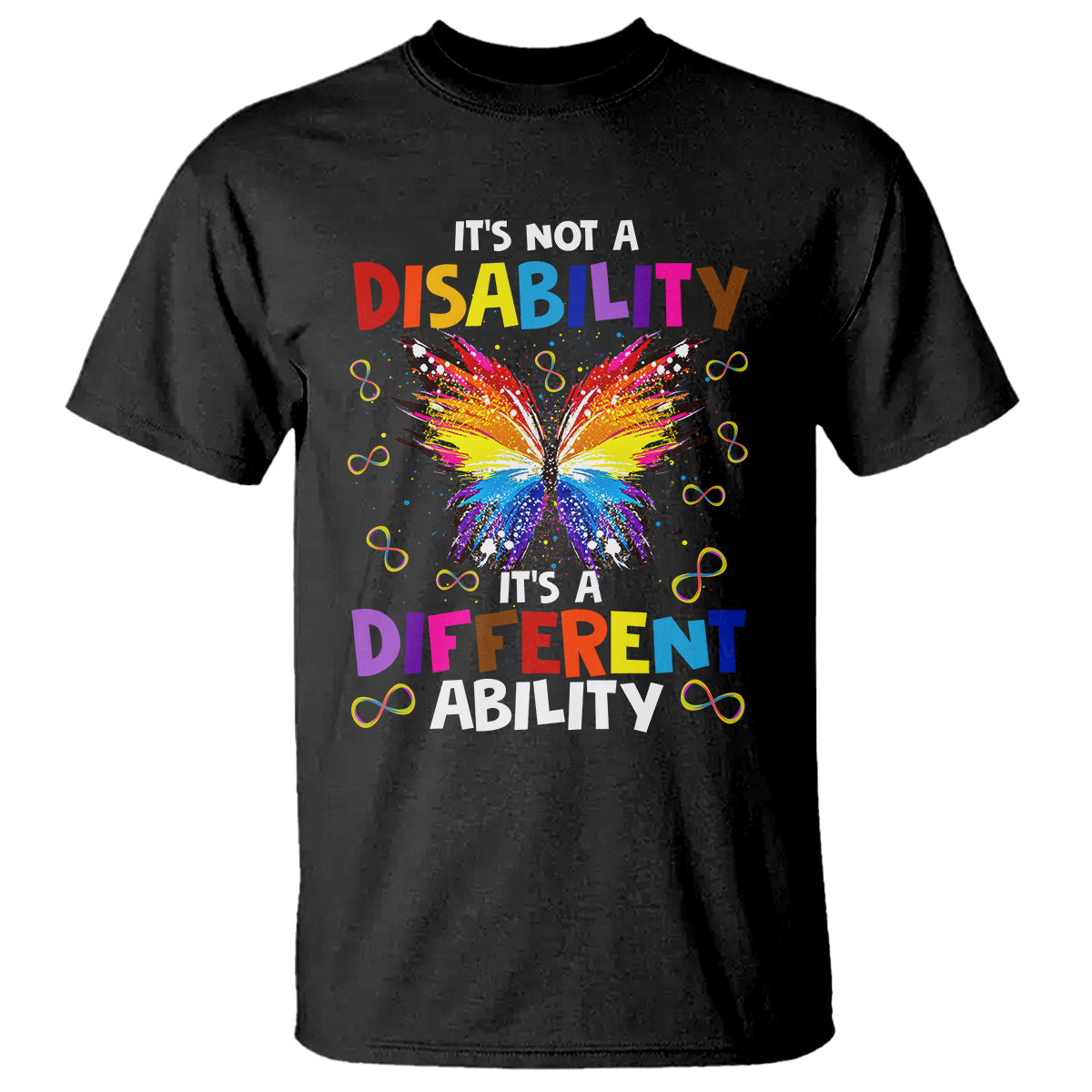 Butterfly Autism T Shirt It's Not A Disability It's A Different Ability Spectrum Rainbow Infinity - Wonder Print Shop