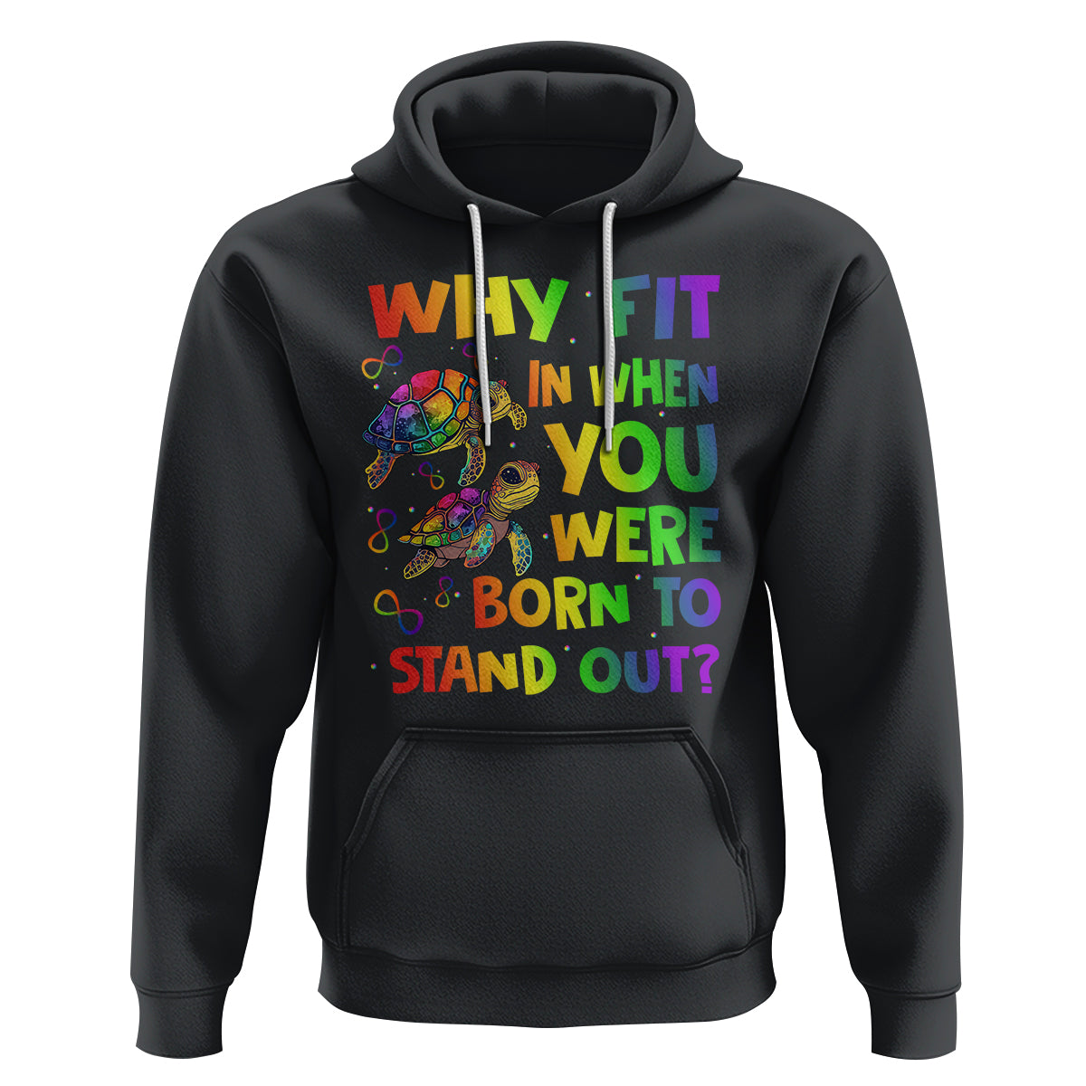 Turtle Autism Acceptance Hoodie Why Fit In When You Were Born To Stand Out - Wonder Print Shop