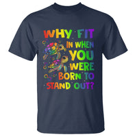 Turtle Autism Acceptance T Shirt Why Fit In When You Were Born To Stand Out - Wonder Print Shop